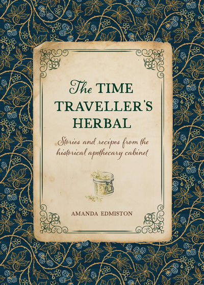 Cover image for The Time Traveller's Herbal, isbn: 9781446309735