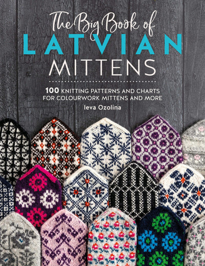 Cover image for The Big Book of Latvian Mittens, isbn: 9781446312674