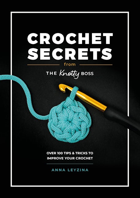 Cover image for Crochet Secrets From The Knotty Boss ISBN 9781446313213
