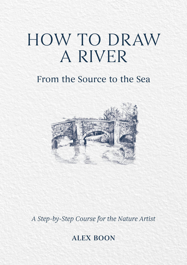Cover image for How to Draw a River: From the Source to the Sea, isbn: 9781446314852