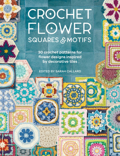 Cover image for Crochet Flower Squares & Motifs, isbn: 9781446315088