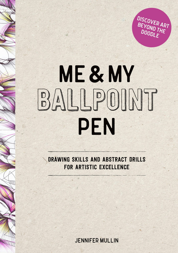 Cover image for Me and My Ballpoint Pen: Discover Art Beyond the Doodle, isbn: 9781446315309