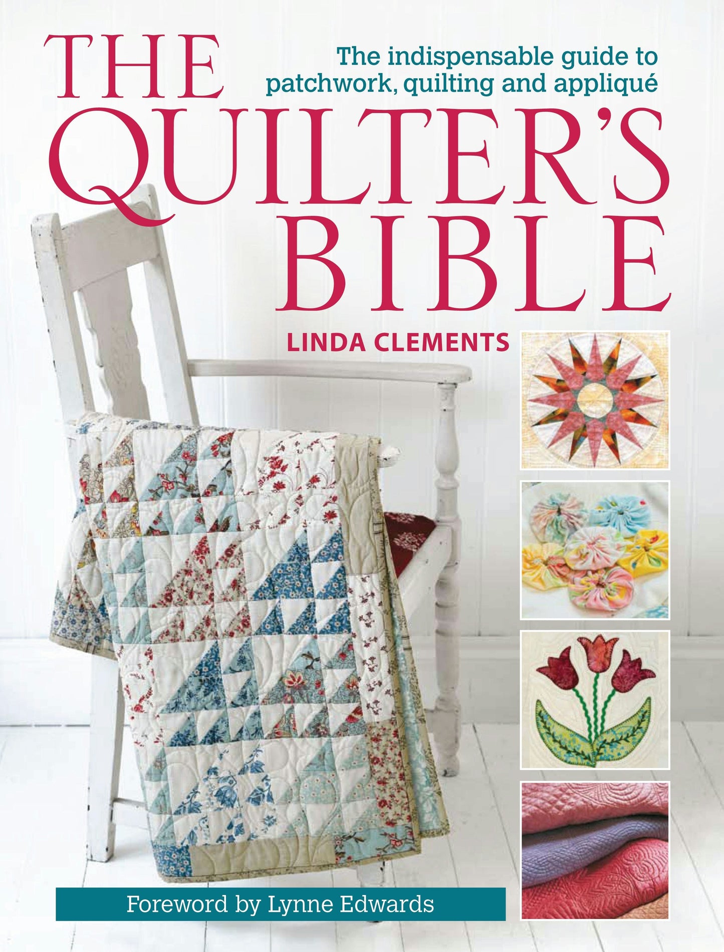 Book cover image for The Quilter's Bible ISBN: 9781446354087