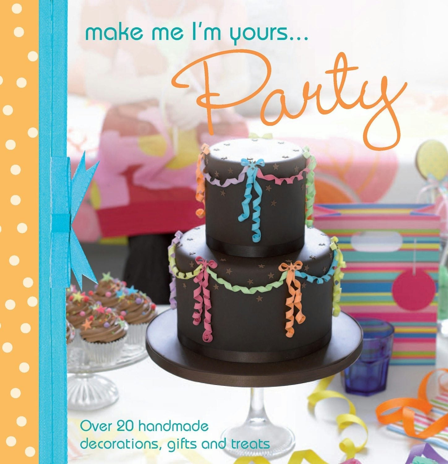 Book cover image for A taste of... Make Me I'm Yours… Party ISBN: 9781446358764