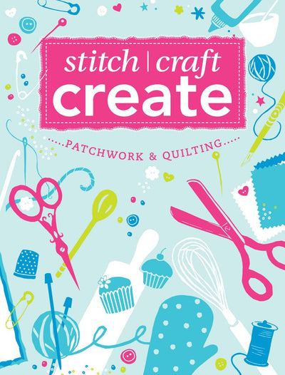 Cover image for Stitch, Craft, Create: Patchwork & Quilting, isbn: 9781446359556