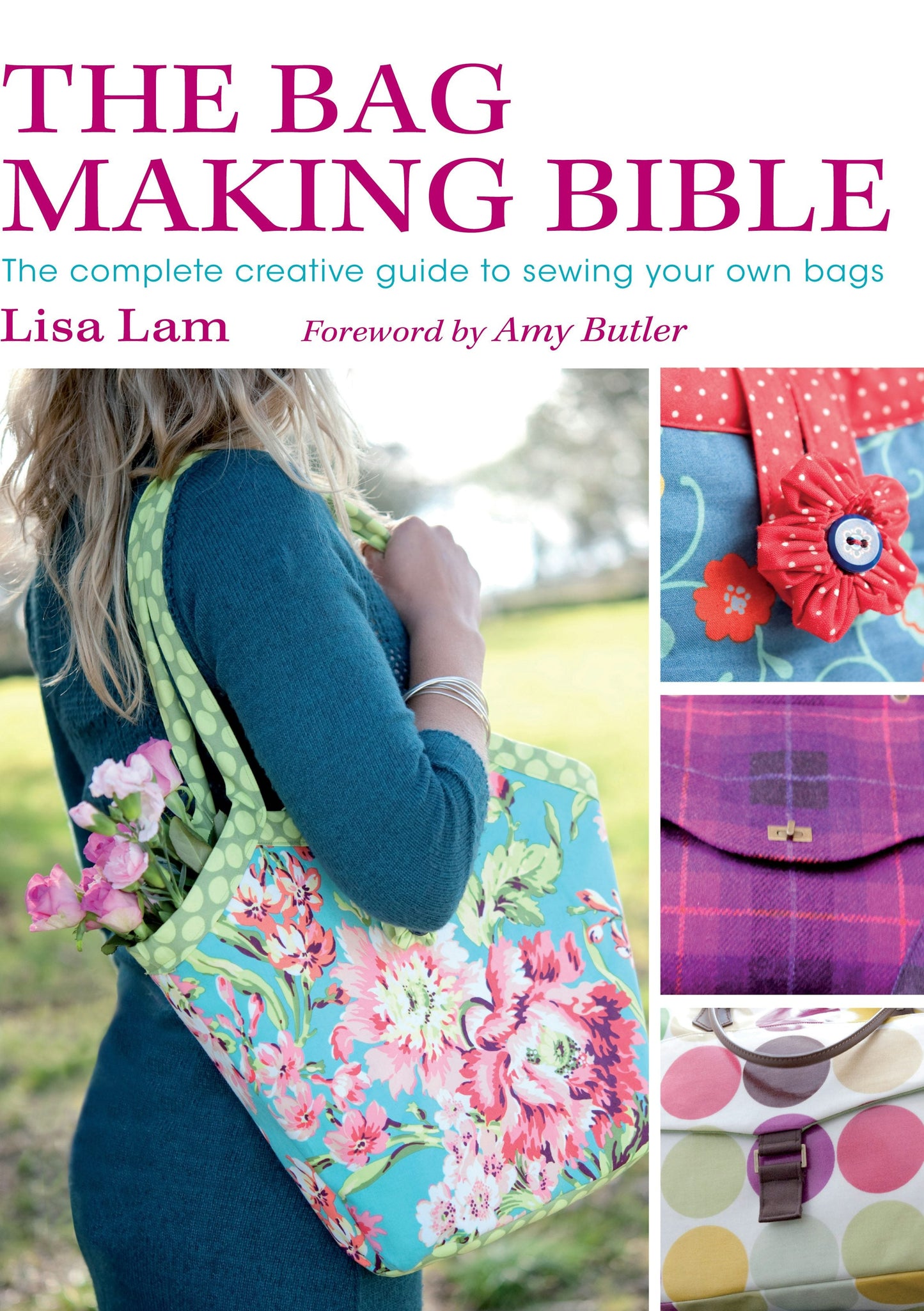 Book cover image for The Bag Making Bible ISBN: 9781446361504