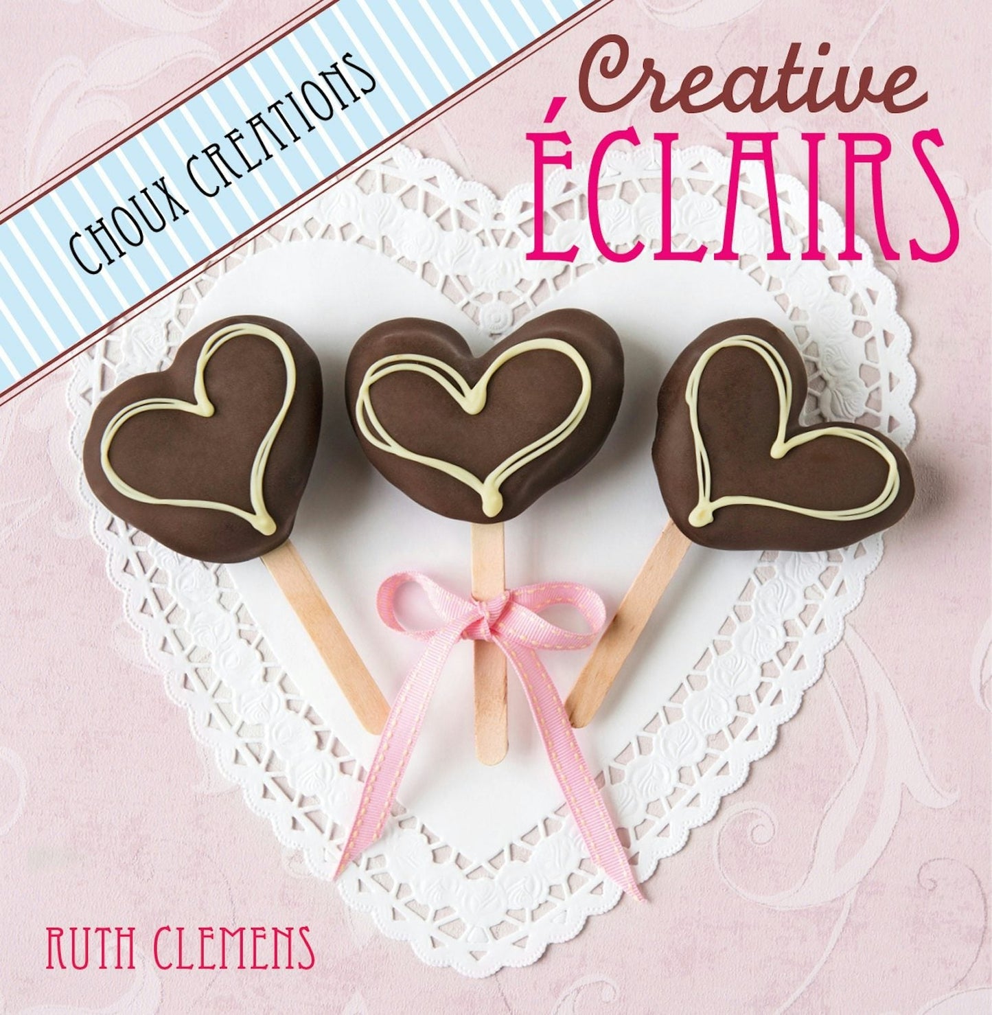 Book cover image for Creative Eclairs: Choux Creations ISBN: 9781446367568