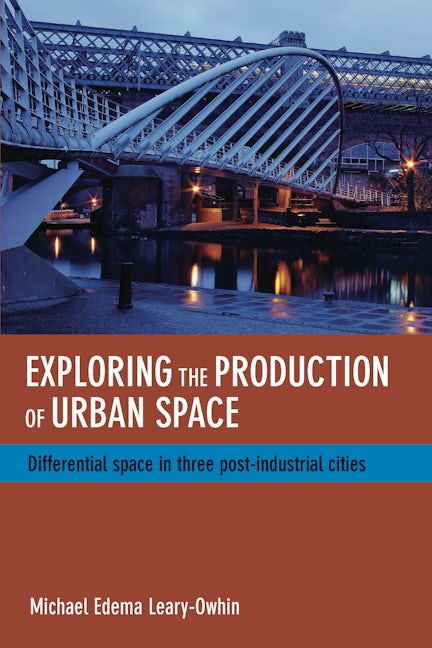 Book cover image for Exploring the Production of Urban Space ISBN: 9781447305743