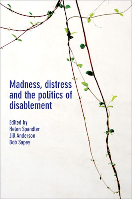 Book cover image for Madness, Distress and the Politics of Disablement ISBN: 9781447314585