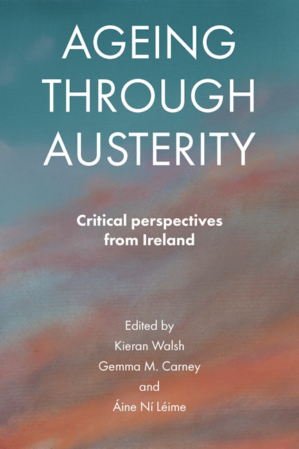 Book cover image for Ageing through Austerity ISBN: 9781447316237