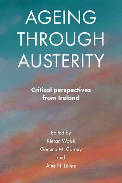 Ageing through Austerity