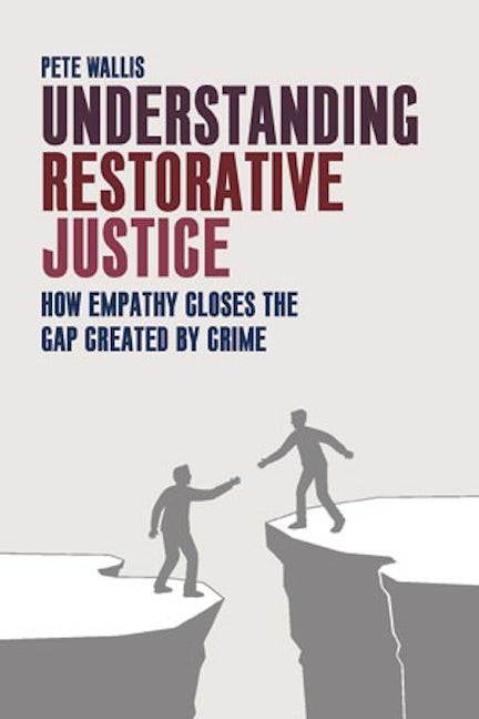 Book cover image for Understanding Restorative Justice ISBN: 9781447317425