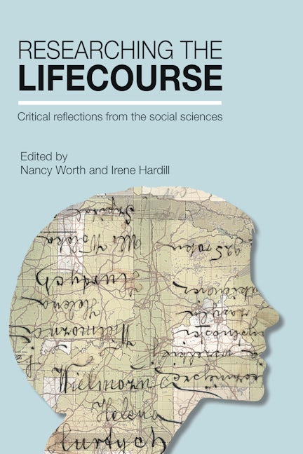 Book cover image for Researching the Lifecourse ISBN: 9781447317524