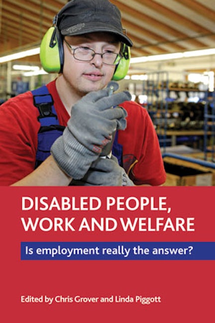 Book cover image for Disabled People, Work and Welfare ISBN: 9781447318330