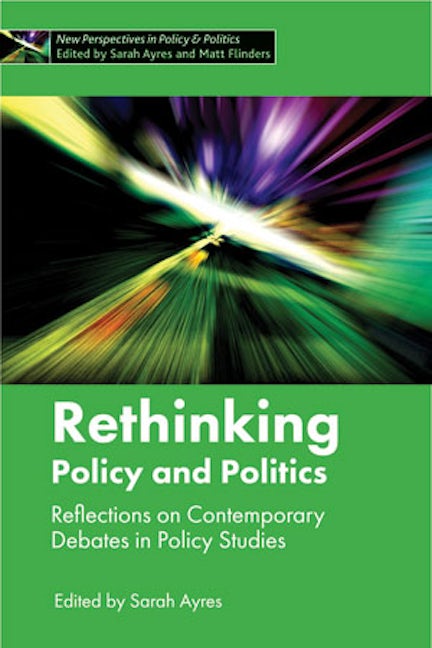 Book cover image for Rethinking Policy and Politics ISBN: 9781447319467