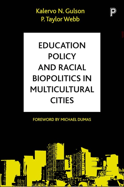 Book cover image for Education Policy and Racial Biopolitics in Multicultural Cities ISBN: 9781447320074
