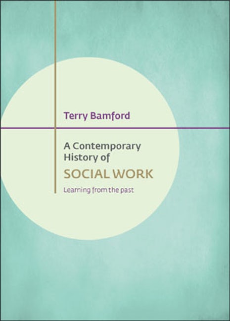 Book cover image for A Contemporary History of Social Work ISBN: 9781447322153