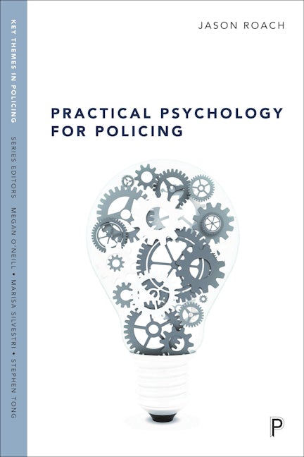 Book cover image for Practical Psychology for Policing ISBN: 9781447325918