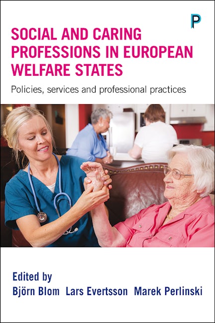 Book cover image for Social and Caring Professions in European Welfare States ISBN: 9781447327196