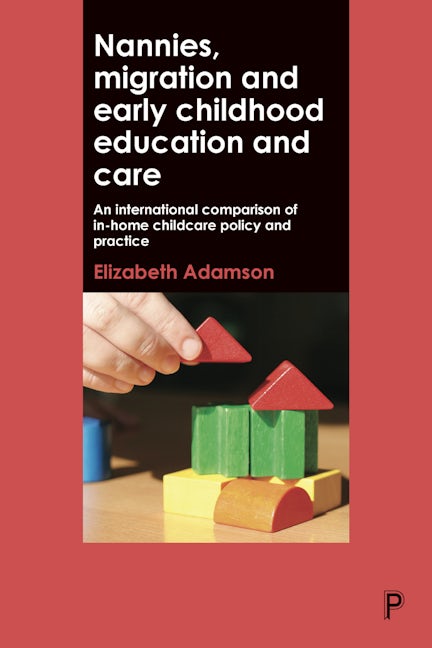 Book cover image for Nannies, Migration and Early Childhood Education and Care ISBN: 9781447330141