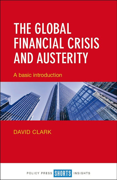 The Global Financial Crisis and Austerity