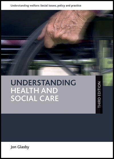 Cover image for Understanding Health and Social Care, isbn: 9781447331209