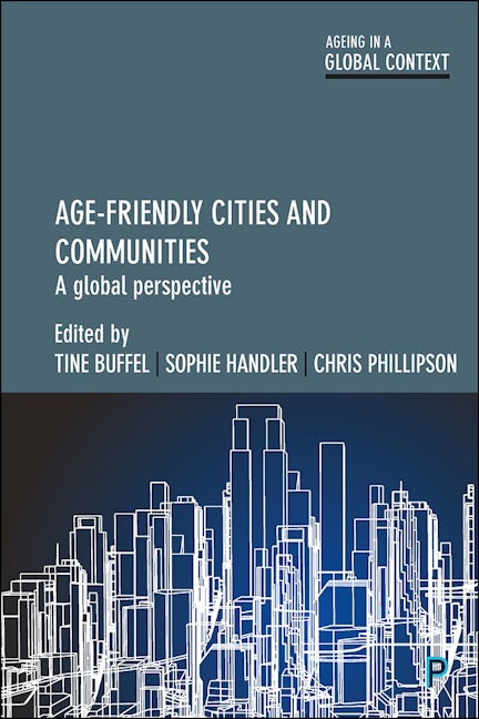 Book cover image for Age-Friendly Cities and Communities ISBN: 9781447331346