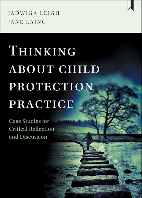 Book cover image for Thinking about Child Protection Practice ISBN: 9781447332794