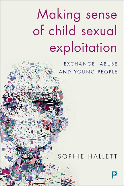 Book cover image for Making Sense of Child Sexual Exploitation ISBN: 9781447333609
