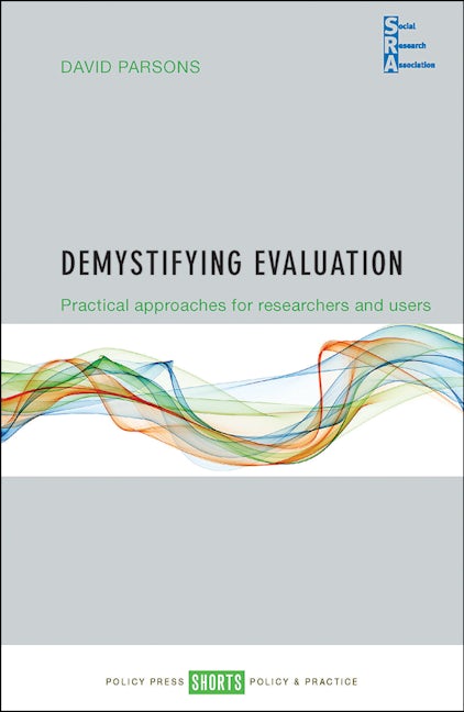 Book cover image for Demystifying Evaluation ISBN: 9781447333906