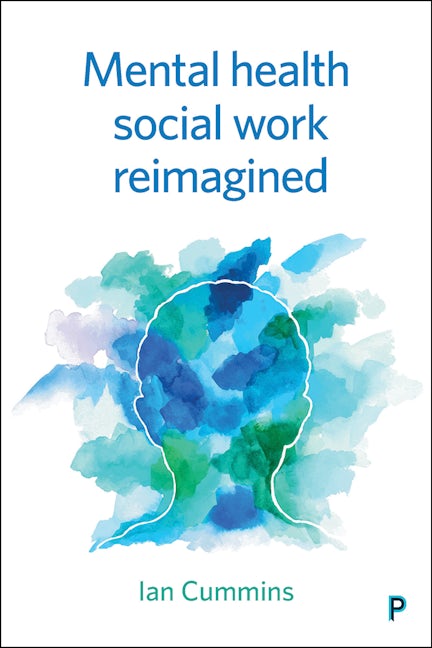 Book cover image for Mental Health Social Work Reimagined ISBN: 9781447335597
