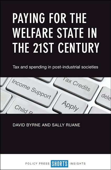 Book cover image for Paying for the Welfare State in the 21st Century ISBN: 9781447336532
