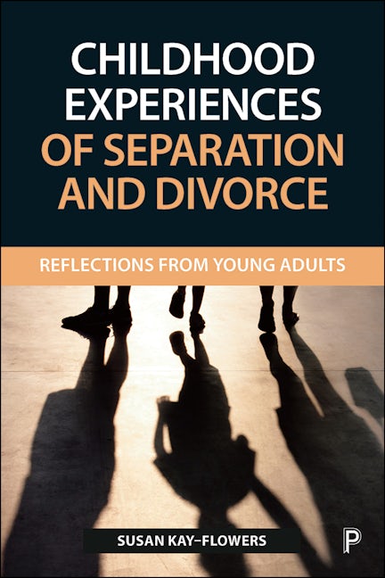 Book cover image for Childhood Experiences of Separation and Divorce ISBN: 9781447338666