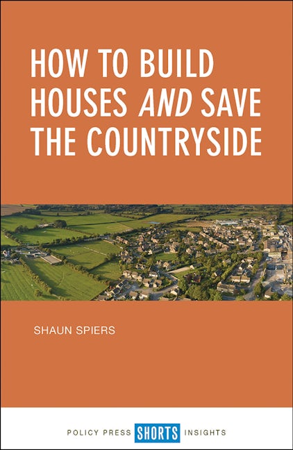 Book cover image for How to Build Houses and Save the Countryside ISBN: 9781447339991