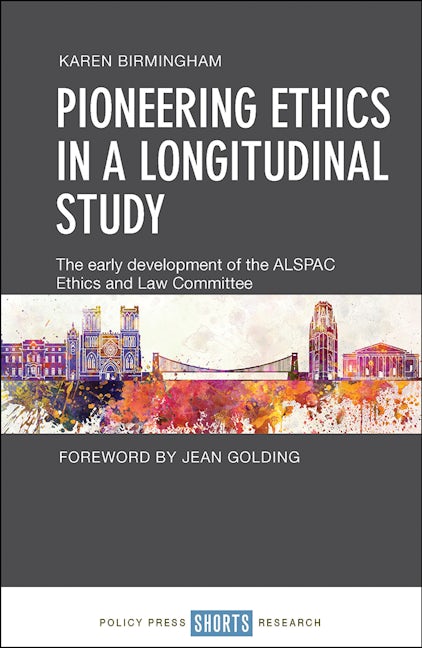 Book cover image for Pioneering Ethics in a Longitudinal Study ISBN: 9781447340386
