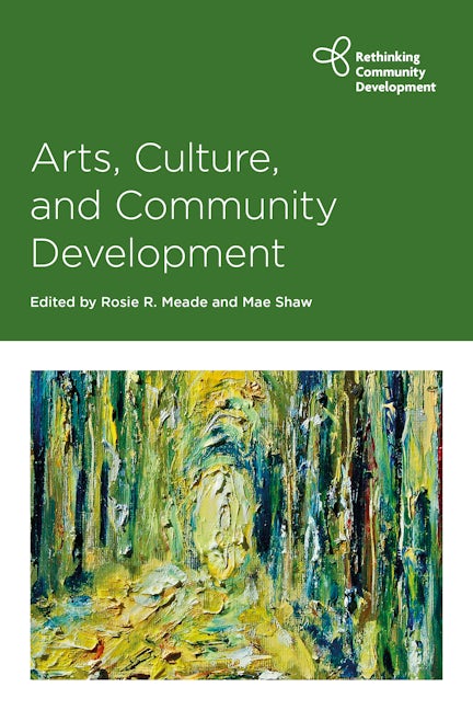 Book cover image for Arts, Culture and Community Development ISBN: 9781447340508
