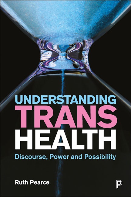 Book cover image for Understanding Trans Health ISBN: 9781447342359