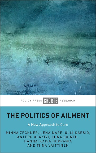 Book cover image for The Politics of Ailment ISBN: 9781447343479