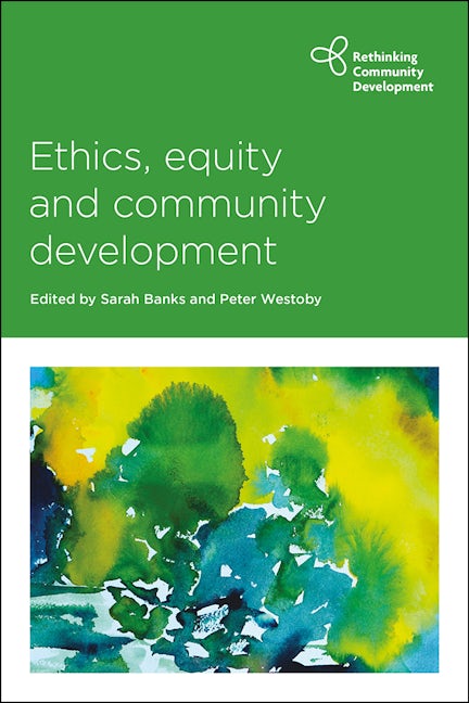 Book cover image for Ethics, Equity and Community Development ISBN: 9781447345121