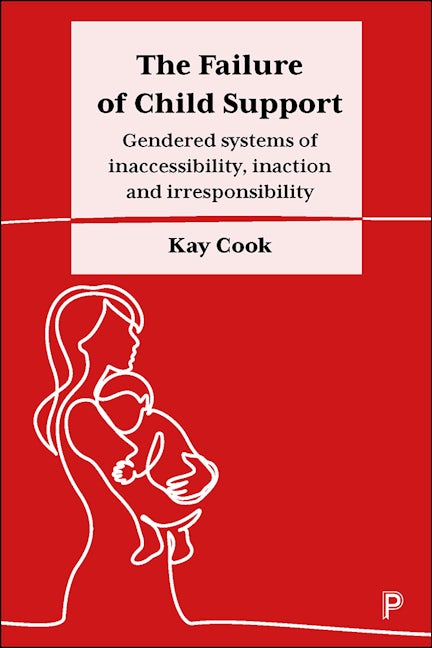 Book cover image for The Failure of Child Support ISBN: 9781447348863
