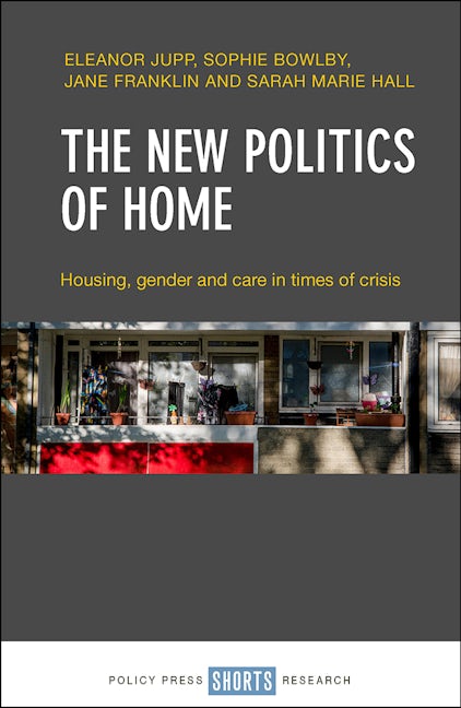Book cover image for The New Politics of Home ISBN: 9781447351849