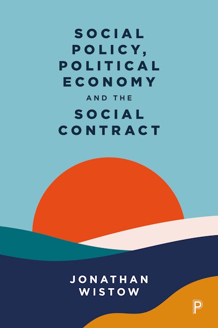 Book cover image for Social Policy, Political Economy and the Social Contract ISBN: 9781447352600