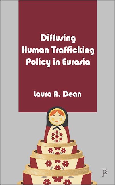 Book cover image for Diffusing Human Trafficking Policy in Eurasia ISBN: 9781447352839