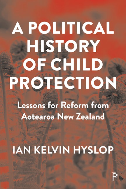 Book cover image for A Political History of Child Protection ISBN: 9781447353188