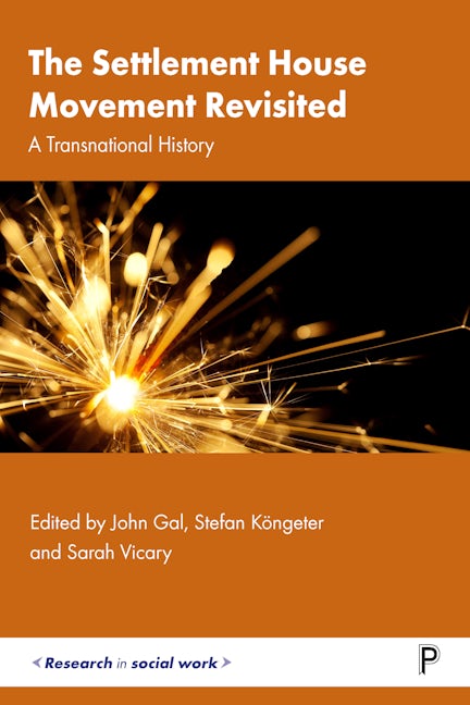Book cover image for The Settlement House Movement Revisited ISBN: 9781447354239