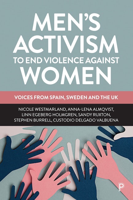 Book cover image for Men’s Activism to End Violence Against Women ISBN: 9781447356189