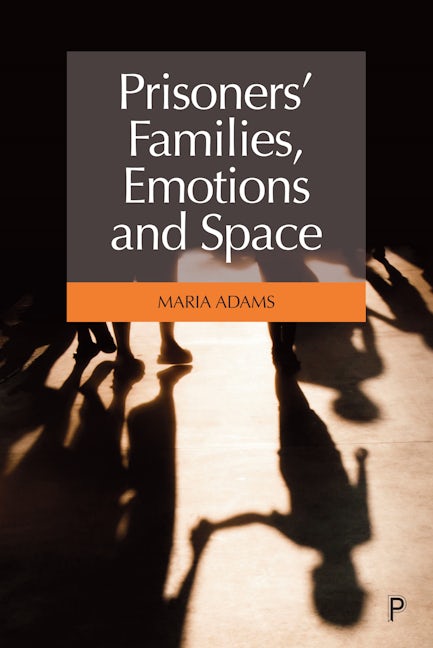 Book cover image for Prisoners' Families, Emotions and Space ISBN: 9781447358121