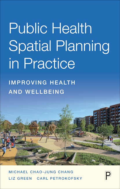 Book cover image for Public Health Spatial Planning in Practice ISBN: 9781447358466