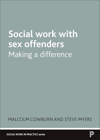 Social Work with Sex Offenders