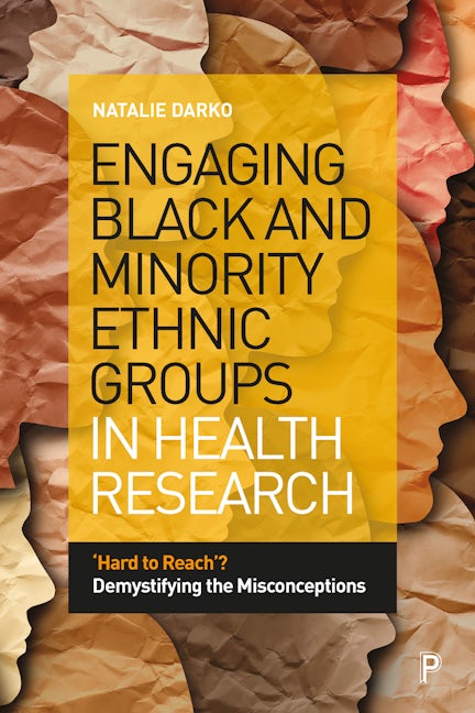 Book cover image for Engaging Black and Minority Ethnic Groups in Health Research ISBN: 9781447359128